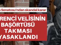 Öğrenci velisinin de başörtüsü takması yasaklandı