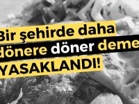 Bir şehirde daha yasaklandı