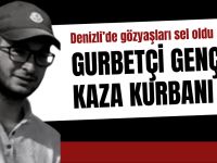 Gurbetçi genç toprağa verildi