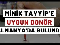Tayyip'e aranan donör Almanya'da bulundu