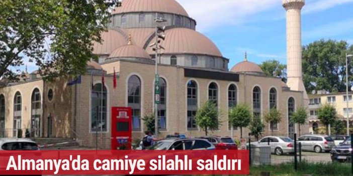 Almanya'da camiye silahlı saldırı