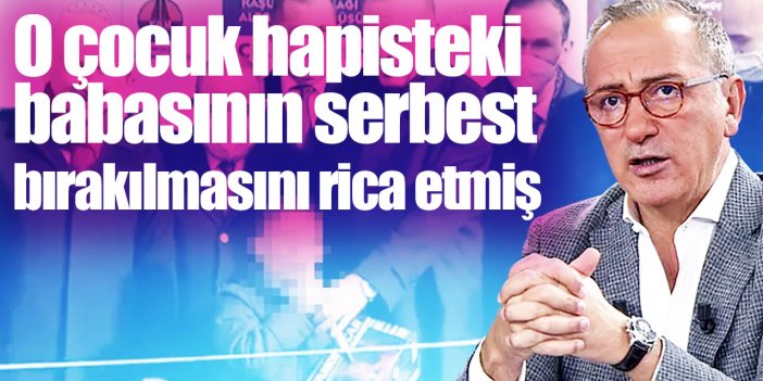 "Hain diye bağırtılan çocuğun Erdoğan'dan bir ricası olmuş"