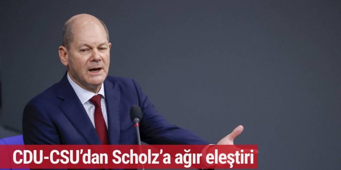 Scholz eleştri oklarının hedefinde ''Felç olmuş gibi...''
