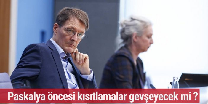 Sağlık Bakanı Lauterbach'tan açıklama! Paskalya öncesi kısıtlamalar gevşeyecek mi ?