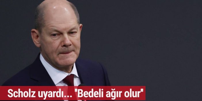 Olaf Scholz'dan Rusya'ya yaptırım tehdidi
