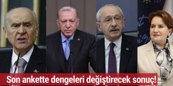 Son ankette dengeleri değiştirecek sonuç!