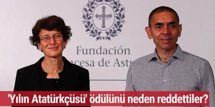 Uğur Şahin ve Özlem Türeci 'Yılın Atatürkçüsü' ödülünü neden reddettiler?