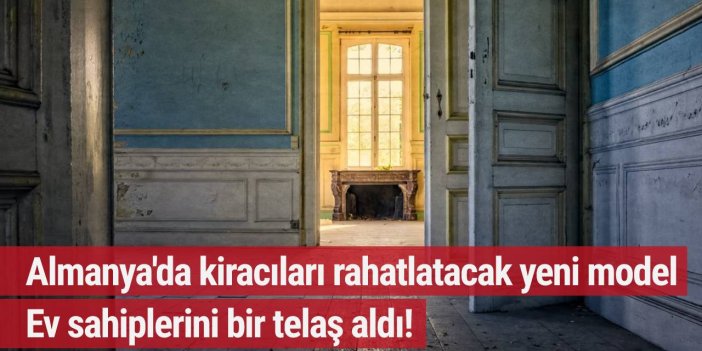 Almanya'ya kiracıların yükünü hafifletecek yeni bir model geliyor
