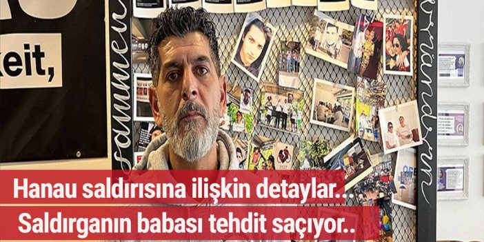 Hanau saldırısı düzenleyen adamın babasından skandal sözler: Asıl kurban oğlum...