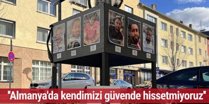 Hanau'daki ırkçı terör saldırısında ölenlerin yakınları güvende hissetmiyor