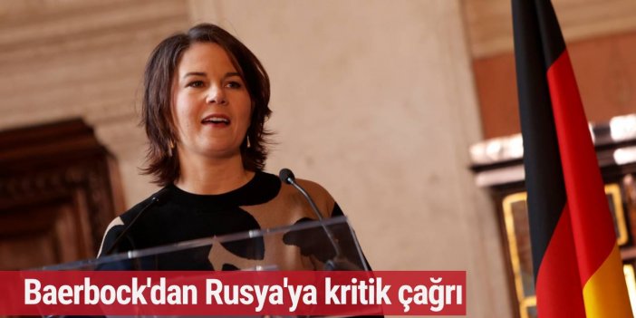 Baerbock'tan Rusya'ya çağrı: Müzakere masasına dönün