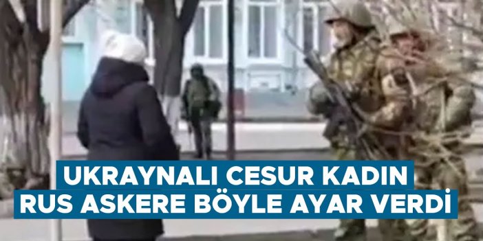 Ukraynalı cesur kadından Rus askerine feci ayar!