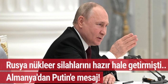Rusya Nükleer silahlarını hazır hale getirmişti... Almanya'dan Putin'e mesaj!