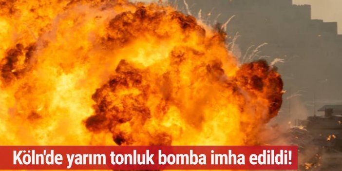 Köln'de yarım tonluk bomba imha edildi!
