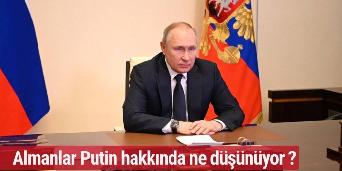 Almanlar Putin hakkında ne düşünüyor ?