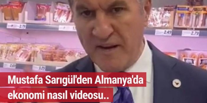 Mustafa Sarıgül'den Almanya'da ekonomi nasıl videosu!