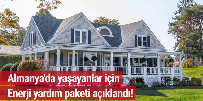 Almanya'da yaşayanlar için enerji yardım paketi açıklandı! Tüm detaylar...