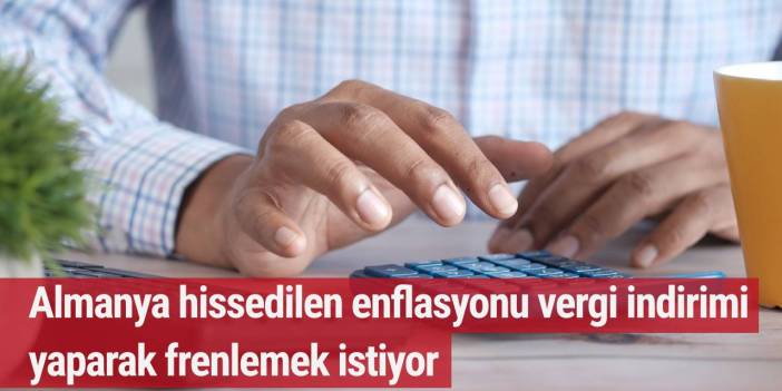 Almanya enflasyonu azaltma planını açıkladı!