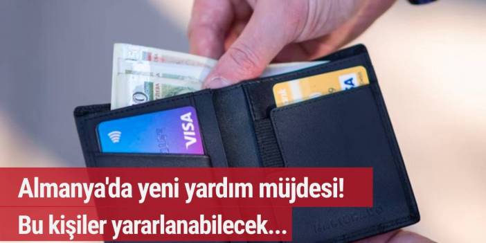 Almanya'da yeni yardım müjdesi! Bu kişiler yararlanabilecek...