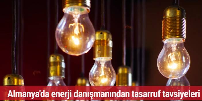 Almanya'da enerji danışmanından tasarruf tavsiyeleri