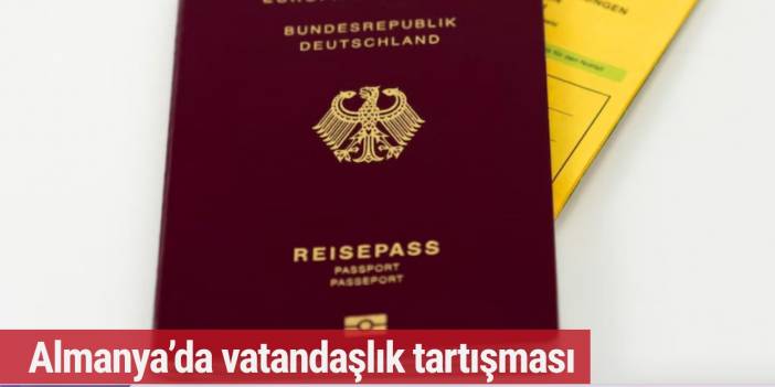 Vatandaşlık tartışması Bundestag'ı karıştırdı