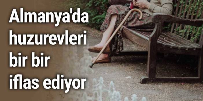Almanya'da huzurevleri bir bir iflas ediyor