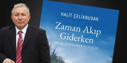 Halit Çelikbudak’ın yeni kitabı raflarda: Zaman Akıp Giderken